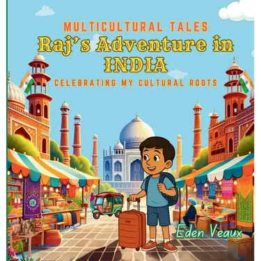 Raj's Adventure in India: Celebrating My Cultural Roots