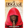 In Disguise: Forgiving Hidden Truths