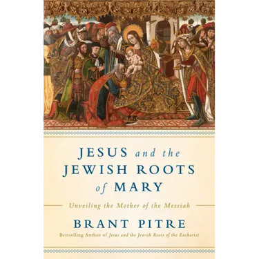 Jesus and the Jewish Roots of Mary: Unveiling the Mother of the Messiah