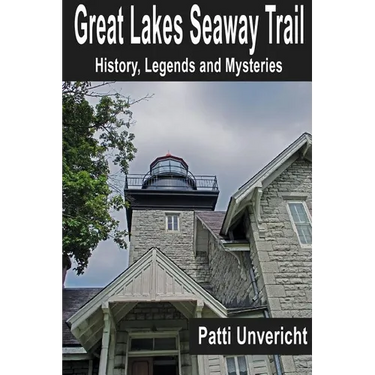 Great Lakes Seaway Trail: History, Legends and Mysteries