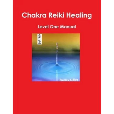 Chakra Reiki Healing Level One Manual