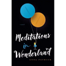 Meditations in Wonderland