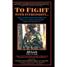 To Fight with Intrepidity: The Complete History of the U.S. Army Rangers 1622 to Present
