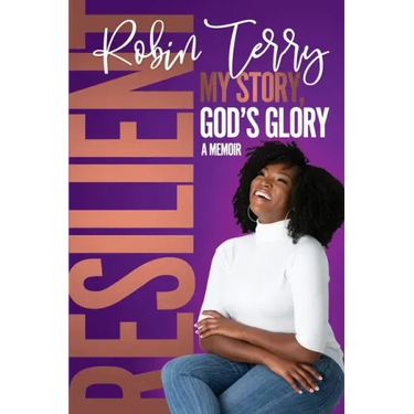 Resilient: My Story, God's Glory