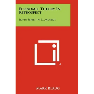 Economic Theory In Retrospect: Irwin Series In Economics