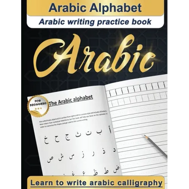 Arabic Alphabet: Arabic writing practice book Arabic for beginners Learn to write Arabic calligraphy