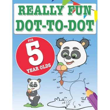 Really Fun Dot To Dot For 5 Year Olds: Fun, educational dot-to-dot puzzles for five year old children