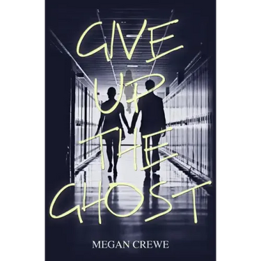 Give Up the Ghost