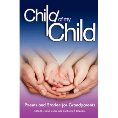 Child of My Child: Poems and Stories for Grandparents
