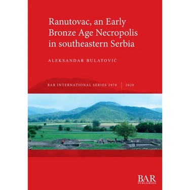 Ranutovac, an Early Bronze Age Necropolis in southeastern Serbia