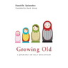 Growing Old: A Journey of Self-Discovery