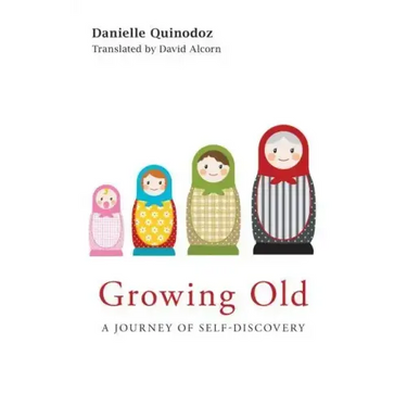 Growing Old: A Journey of Self-Discovery