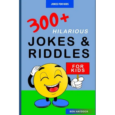 Jokes for Kids: 300+ Hilarious Jokes and Riddles for Kids: Joke Books for Kids