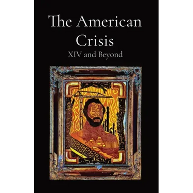 The American Crisis: XIV and Beyond