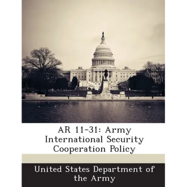 AR 11-31: Army International Security Cooperation Policy