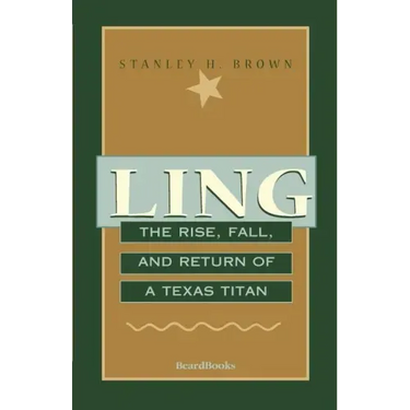 Ling: The Rise, Fall, and Return of a Texas Titan