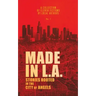 Made in L.A. Vol. 1: Stories Rooted in the City of Angels