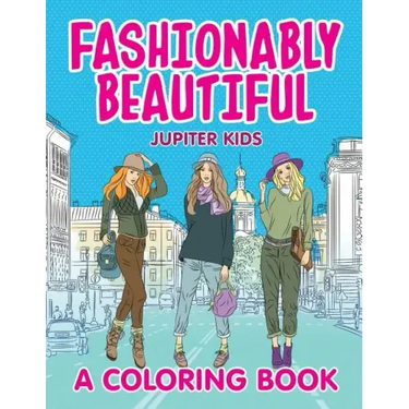 Fashionably Beautiful (A Coloring Book)