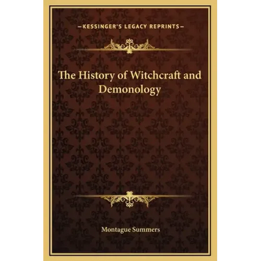 The History of Witchcraft and Demonology