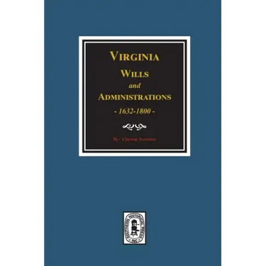 Virginia Wills and Administrations, 1632-1800.