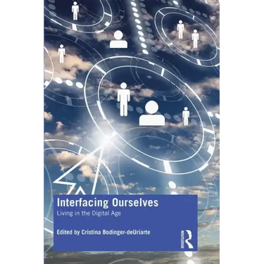 Interfacing Ourselves: Living in the Digital Age