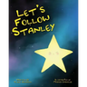 Let's Follow Stanley