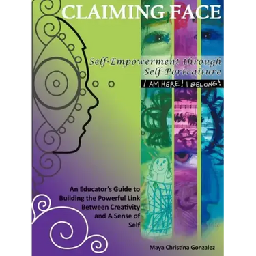Claiming Face: Self-Empowerment Through Self-Portraiture