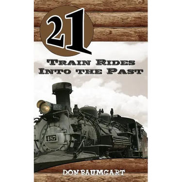 21 Train Rides Into The Past