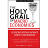 The Holy Grail of Macroeconomics: Lessons from Japan's Great Recession