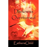 Darkness Overturned