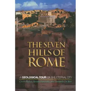 The Seven Hills of Rome: A Geological Tour of the Eternal City