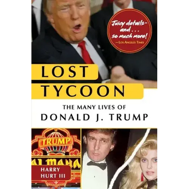 Lost Tycoon: The Many Lives of Donald J. Trump