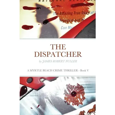 The Dispatcher: A Myrtle Beach Crime Thriller
