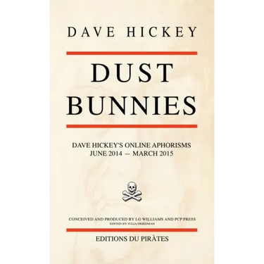 Dust Bunnies: Dave Hickey's Online Aphorisms