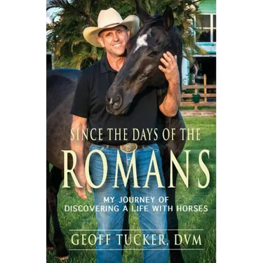 Since the Days of the Romans: My Journey of Discovering a Life with Horses