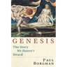 Genesis: The Story We Haven't Heard