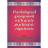 Psychological groupwork with acute psychiatric inpatients