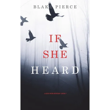 If She Heard (A Kate Wise Mystery-Book 7)