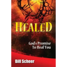 Healed: God's Promise to Heal
