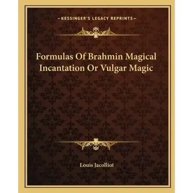 Formulas of Brahmin Magical Incantation or Vulgar Magic