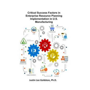 Critical Success Factors in Enterprise Resource Planning Implementation in U.S. Manufacturing