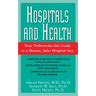 Hospitals and Health: Your Orthomolecular Guide to a Shorter, Safer Hospital Stay