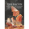 The Bacon Cookbook for Cooking the Best Meals Ever: The Perfect Recipes for Bacon Lovers