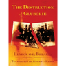 The Destruction of Glubokie (Hlybokaye, Belarus)