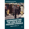Birmingham and the Long Black Freedom Struggle