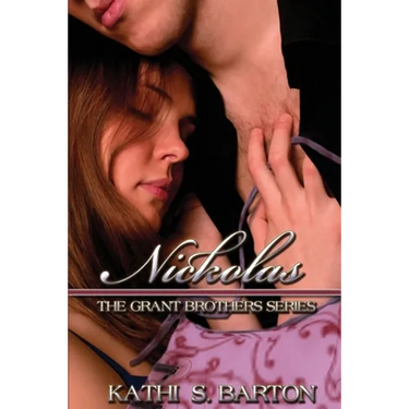 Nickolas: The Grant Brothers Series