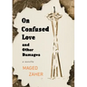 On Confused Love and Other Damages