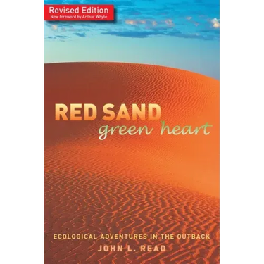 Red Sand Green Heart: Ecological adventures in the outback