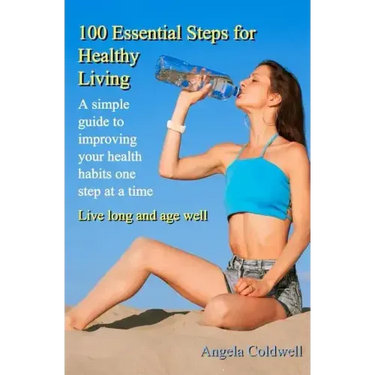 100 Essential Steps For Healthy Living