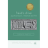 Freud's Drive: Psychoanalysis, Literature and Film: Psychoanalysis, Literature and Film